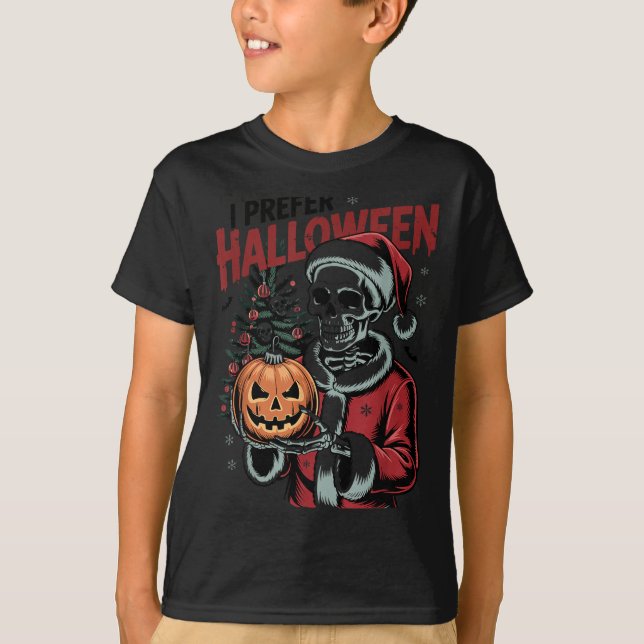 T-shirt I Prefer Halloween Christmas Creepy Cute Skeleton  (Devant)