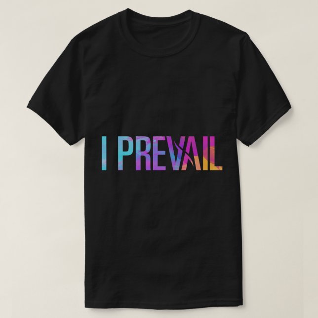 T-shirt I PREVAIL - Sticker EN COULEUR COMPLÈTE (Design devant)