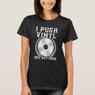 T-shirt I Push Vinyl Pas Boutons Enregistrement Lecteur Mu