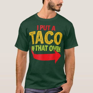 T-shirt I Put A Taco In That Oven Pregnancy Cinco De Mayo 