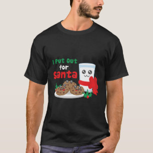 T-shirt I Put Out For Santa Claus Cookie Milk Ugly