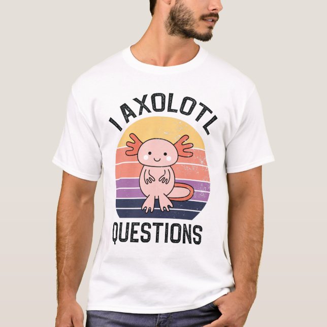 T-shirt I Questions Axolotl (Devant)