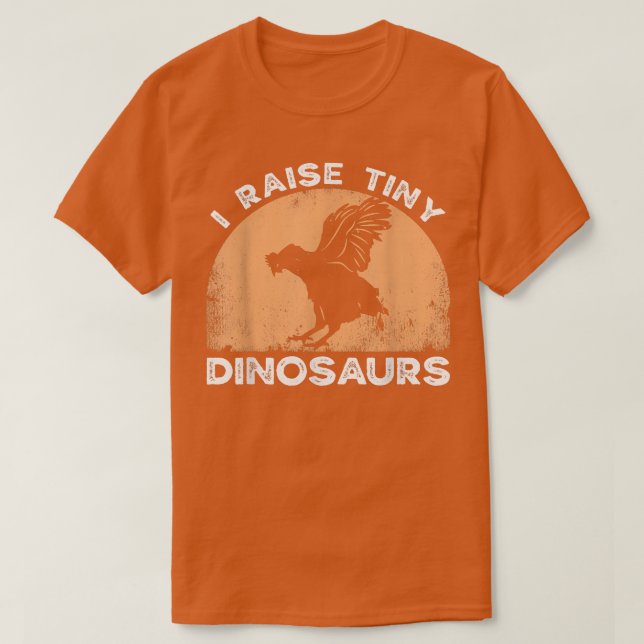T-shirt I Raise Tiny Dinosaurs Chicken Dad Backyard Chicke (Design devant)
