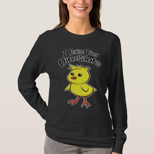 T-shirt I Raise Tiny Dinosaurs Cute Funny Little Chick (Devant)