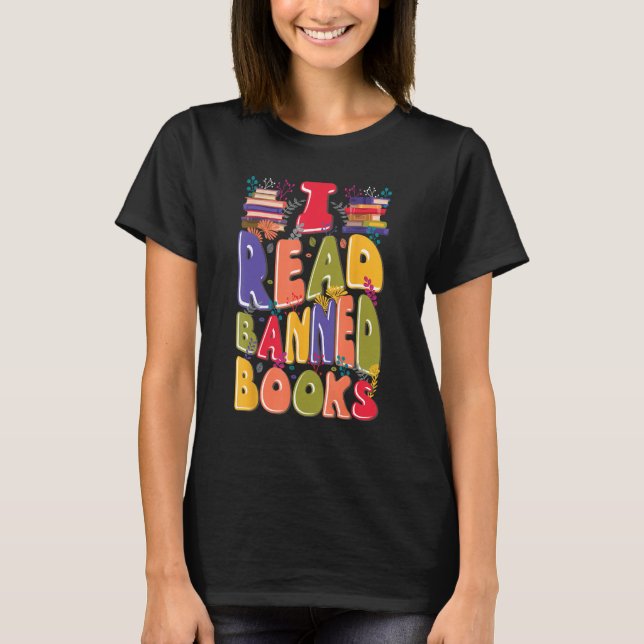 T-shirt I Read Banned Books Lover Bookworm Librarian Readi (Devant)
