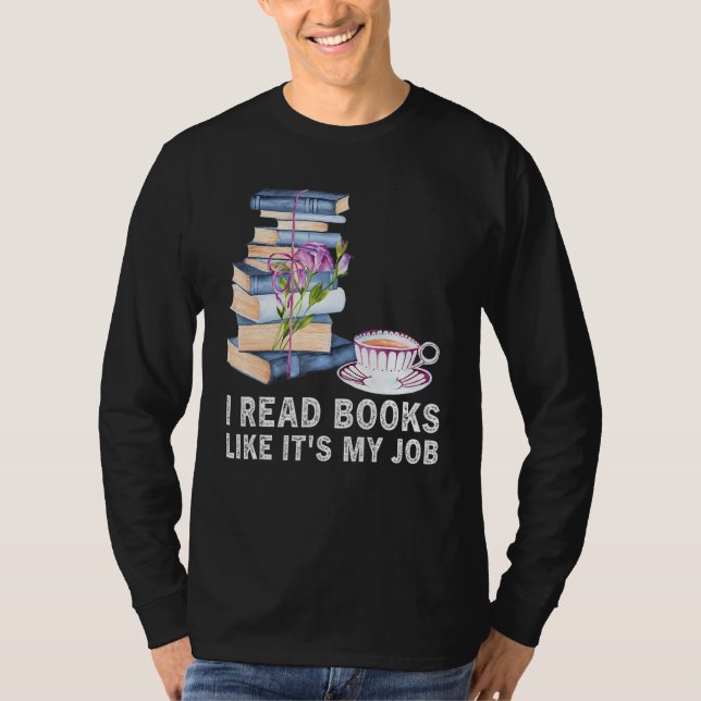 T-shirt I Read Books Like It s My Job  School Librarian Bo (Devant)