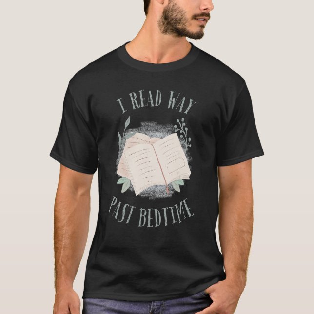 T-shirt I Read Past Bedtime Bookish Reading  Literary Read (Devant)