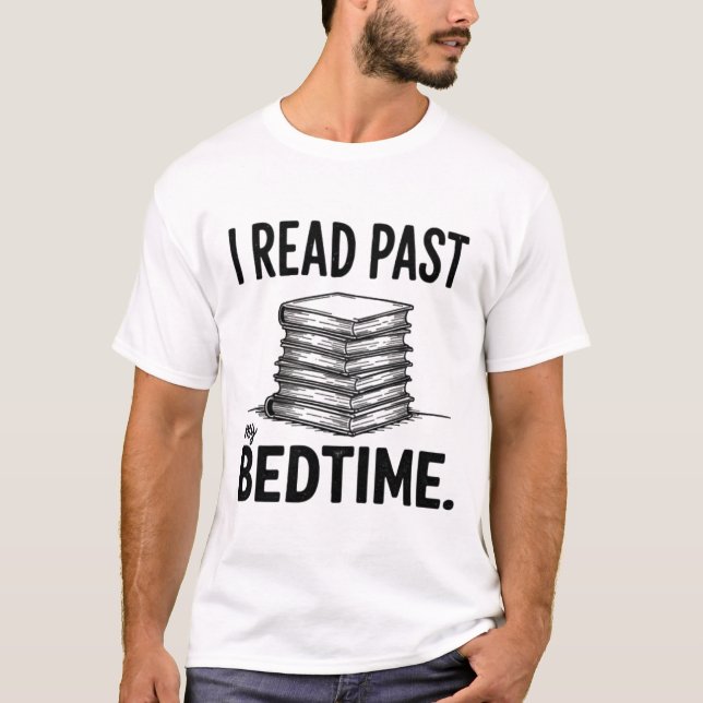T-shirt I Read Past My Bedtime – Funny Bookworm (Devant)
