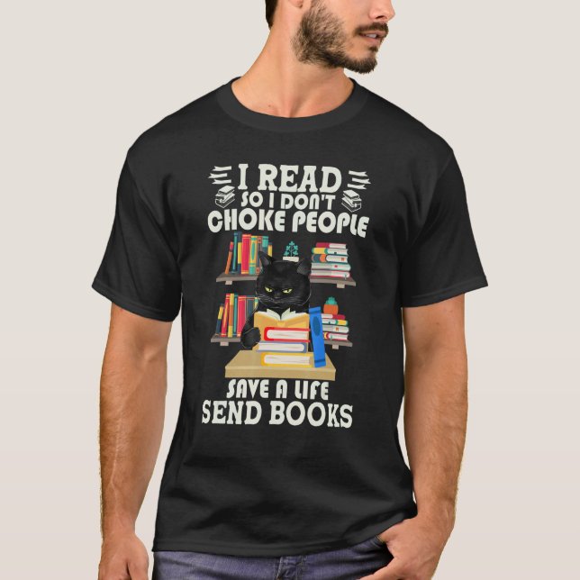 T-shirt I Read So I Don't Choke People Send Books Black Ca (Devant)