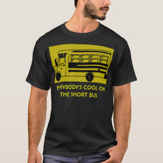 T-shirt i_ride_short_bus, TOUT LE MONDE COOL SUR LE COURT…