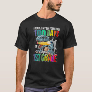 T-shirt I Roared My Way Through 100 Days Of 1St Grade Dino