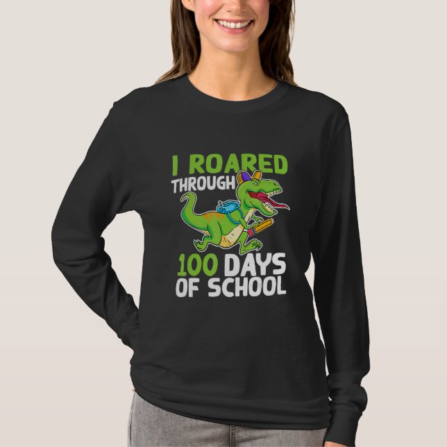 T-shirt I Roared Through 100 Days Of School Dinosaur Happy (Devant)