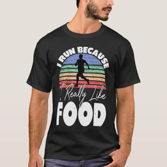 T-shirt I Run Because I Really Like Food  Runner (Devant)