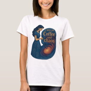 T-shirt I Run on Coffee & Chaos - Galaxy Woman Typography