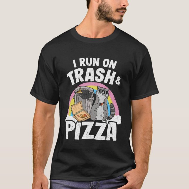 T-shirt I Run On Trash And Pizza Rainbow Raccoon (Devant)