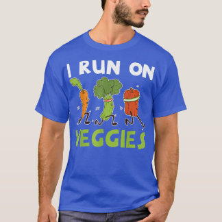 T-shirt I Run On Veggies Fruit Vegetables Vegetarian T-Shi