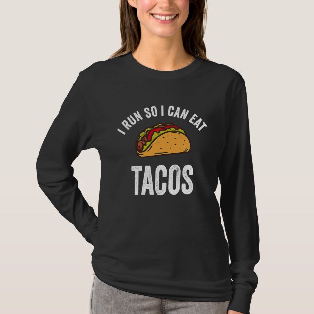 T-shirt I Run So I Can Eat Tacos  Cinco De Mayo Mexican Pa (Devant)