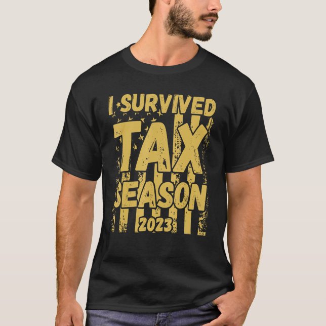 T-shirt I Saison d'impôt de survie 2023 Comptable Paiement (Devant)