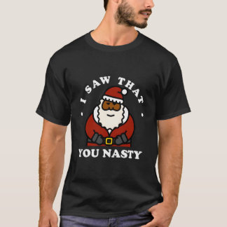 T-shirt I Saw T You Nasty African American Santa