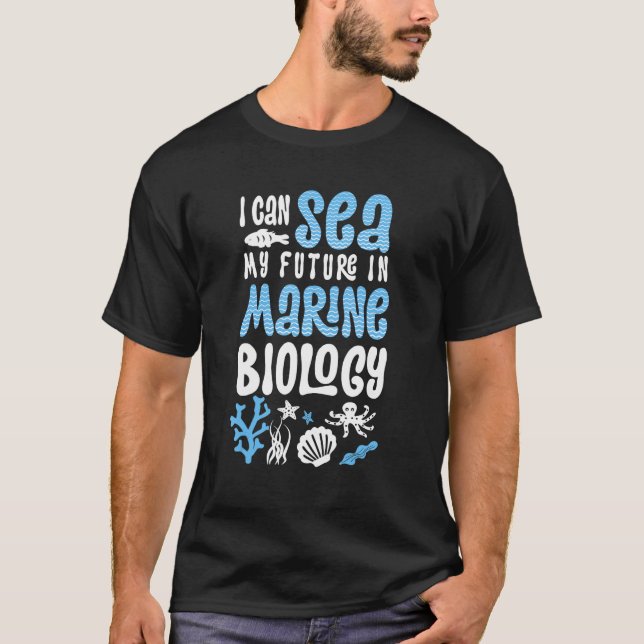 T-shirt I Sea My Future Marine Biology Future Marine Biolo (Devant)