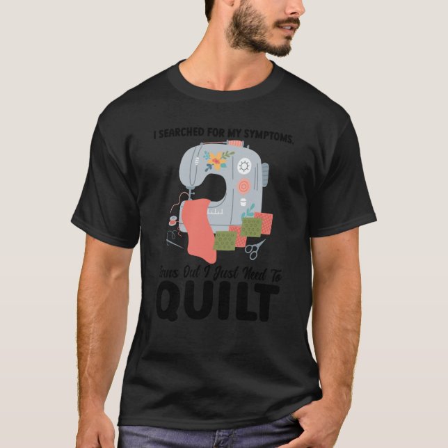 T-shirt I searched symptoms turns out I just need to quilt (Devant)