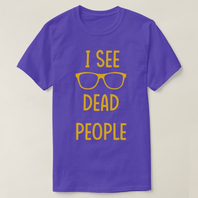 T-shirt I See Dead People white (Design devant)