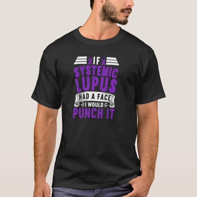 T-shirt I. Si Le Lupus Systémique Avait Un Visage, J'Aurai (Devant)