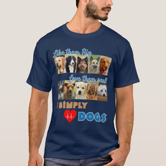 T-shirt I Simply Love Dogs Conception Photo (Devant)