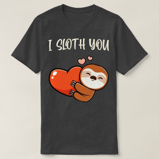 T-shirt I Sloth You Cute (Design devant)