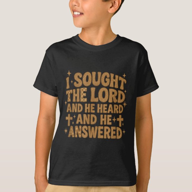 T-shirt I Sought The Lord And He Heard And He Answered Chr (Devant)