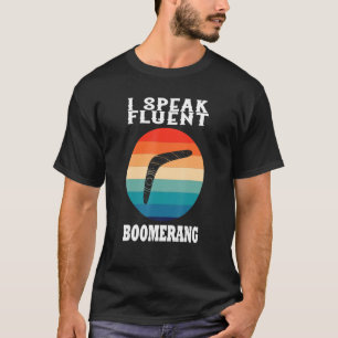 T-shirt I Speak Fluent Boomerang Boomerang Player Sport T