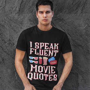 T-shirt "I Speak Fluent Movie Citations" Fun Movie Goer Gu