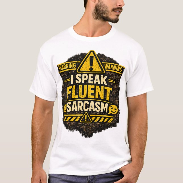 T-shirt I speak fluent sarcasm (Devant)
