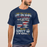 T-shirt I Spent Most Of My Adult Life On Ships US Submarin<br><div class="desc">J'Ai Passé La Plus Grande Partie De Ma Vie Adulte Sur Les Navires US Submariner Vétérinaire Premium.</div>