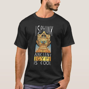 T-shirt I Sphinx L'Egypte Ancienne Est Cool Pyramide Égypt