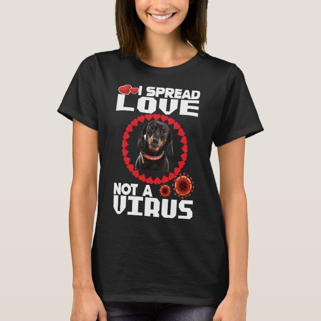 T-shirt I Spread Love Not A Virus For Dachshund Dog Lovers (Devant)