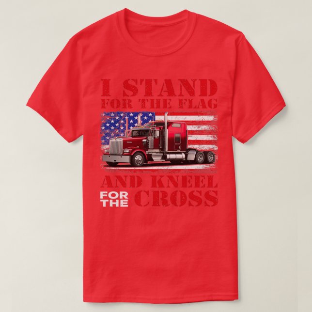 T-shirt I stand for the flag and kneel for the cross (Design devant)