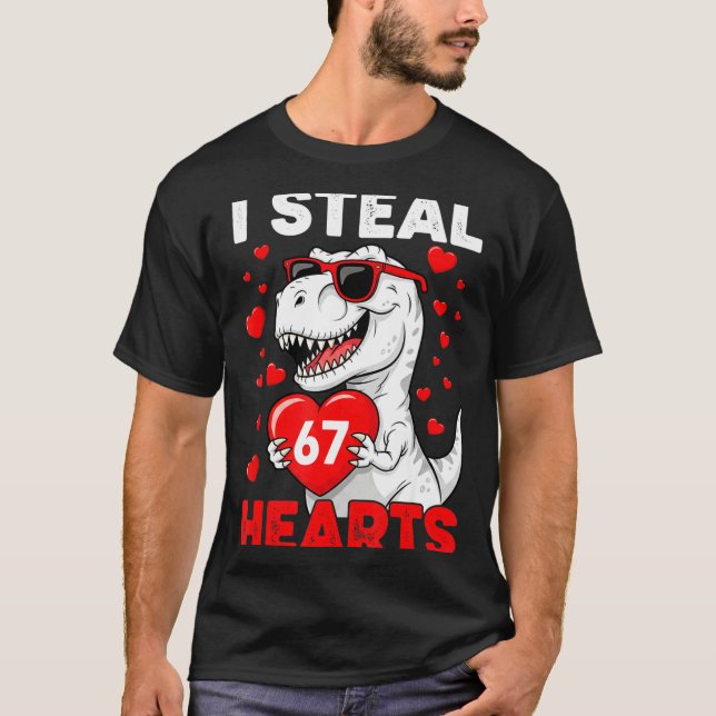 T-shirt I Steal 67 Hearts Funny 67 Valentine Dinosaur Men  (Devant)