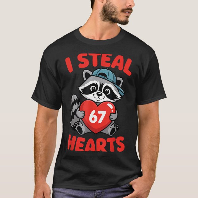 T-shirt I Steal 67 Hearts Funny 67 Valentine Raccoon Men B (Devant)