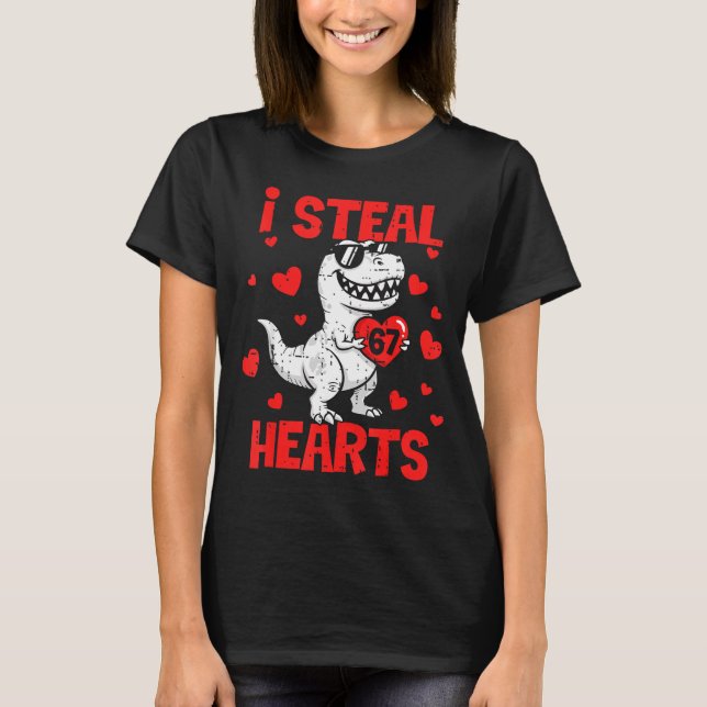 T-shirt I Steal 67 Hearts T-rex Six Seven Valentines Day B (Devant)