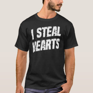 T-shirt I Steal Hearts Romance Love Humour Graphisme