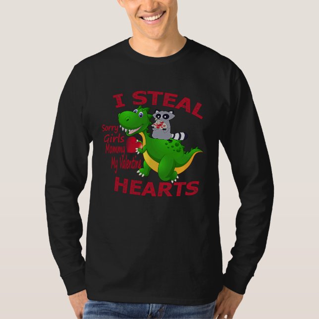 T-shirt I Steal Hearts Sorry Girls Mommy My Valentine Dino (Devant)