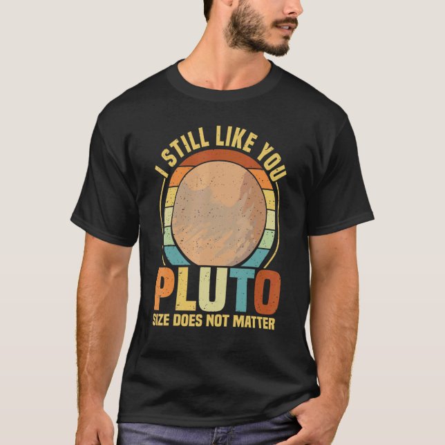 T-shirt I still like you  Pluto  Retro Style Space Science (Devant)