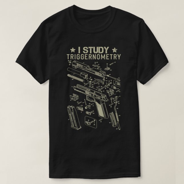 T-shirt I Study Triggernometry Gun Second Amendement USA F (Design devant)