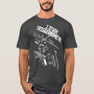 T-shirt I Study Triggernometry On Back Gun Funny Saying