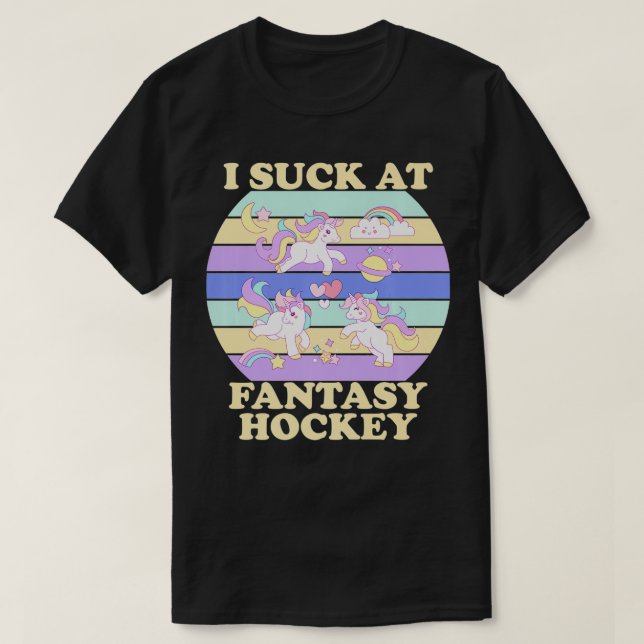 T-shirt I Suck At Fantasy Hockey Funny FF League Loser Pre (Design devant)