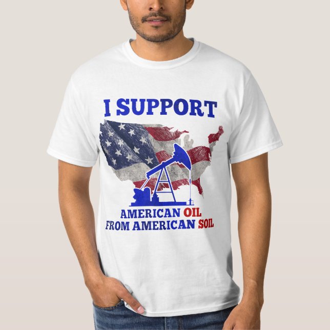 T-shirt I Support American Oil From American Soil Mechanic (Devant)