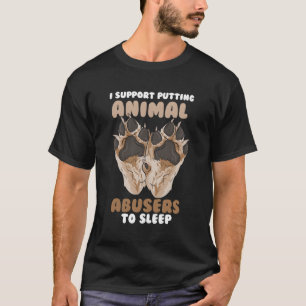 T-shirt I Support Putting Animal Abusers