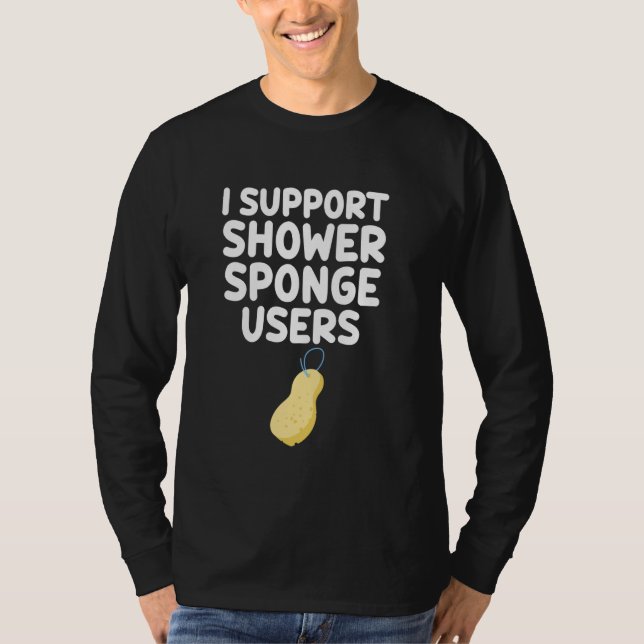 T-shirt I Support Utilisateurs De Pommes De Douche Éponge  (Devant)