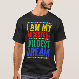 T-shirt I Sur My Ancestors Braconnage Dream Black History